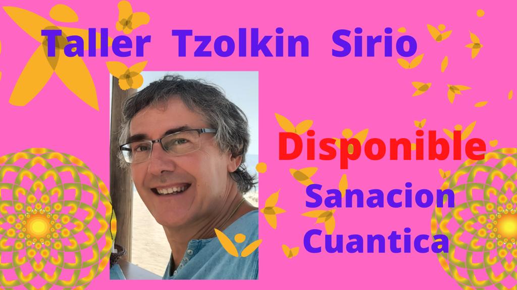 Taller de Sanacion Álmica Grupal con Tzolkin Sirio. Domingo 18 de Diciembre. 16h Argentina – 20h España