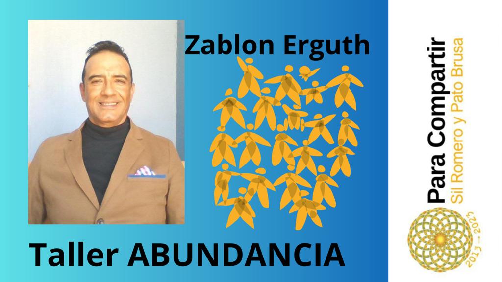 Taller Desde la Multidimensionalidad del Corazón a la Abundancia en VIVO con Zablón Erguth – 29 Abril 2023 – 13hArg / 18hEsp
