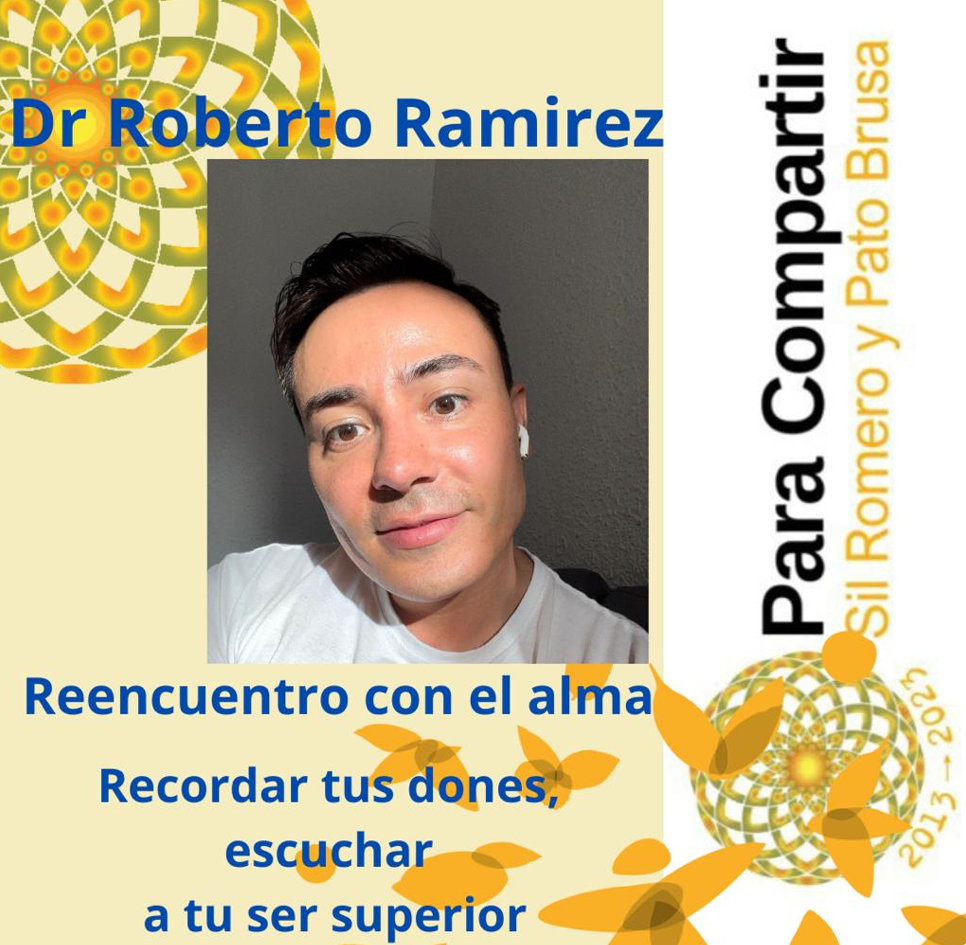 Taller GRATUITO – Reencuentro con el alma: Recordar tus dones, escuchar a tu ser superior con Roberto Ramírez – Agosto 2023