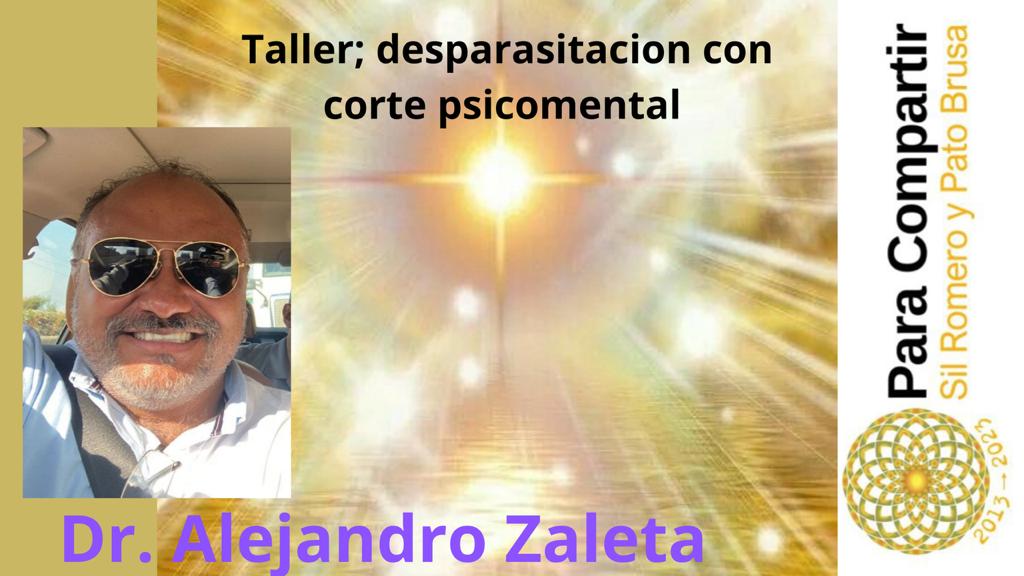 Taller de Desparasitación y Corte Psicomental con Dr. Zaleta en VIVO | Sábado 13 de Enero 2024 | 14h Arg – 18h Esp