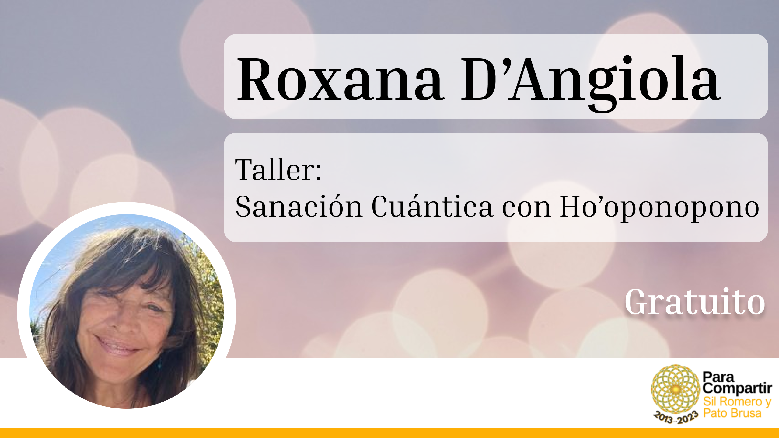 Taller GRATUITO de Sanación Cuántica con Ho’oponopono con Roxana D’Angiola